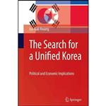 کتاب The Search for a Unified Korea اثر ui-gak Hwang انتشارات Springer