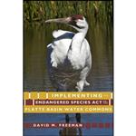 کتاب Implementing the Endangered Species Act on the Platte Basin Water Commons اثر David M. Freeman انتشارات University Press of Colorado