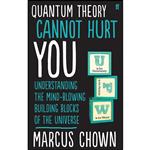 کتاب Quantum Theory Cannot Hurt You اثر Marcus Chown and Marcus Chown انتشارات Faber & Faber