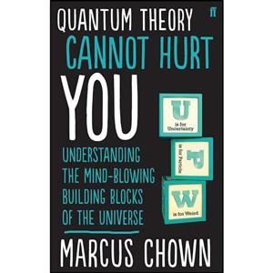 کتاب Quantum Theory Cannot Hurt You اثر Marcus Chown and انتشارات Faber 