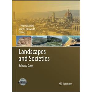 کتاب Landscapes Societies اثر I. Peter Martini Ward Chesworth انتشارات Springer 