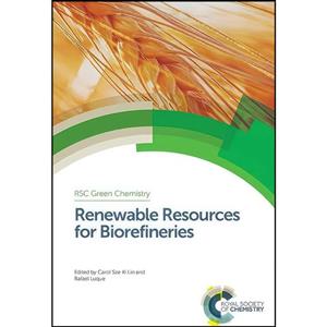 کتاب Renewable Resources for Biorefineries اثر Carol Lin and Rafael Luque انتشارات Royal Society of Chemistry 