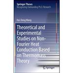 کتاب Theoretical and Experimental Studies on Non-Fourier Heat Conduction Based on Thermomass Theory  اثر Wang انتشارات Springer