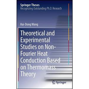 کتاب Theoretical and Experimental Studies on Non-Fourier Heat Conduction Based Thermomass Theory اثر Wang انتشارات Springer 