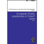 کتاب European Public Leadership in Crisis   اثر John Diamond and Joyce Liddle انتشارات Emerald Publishing Limited