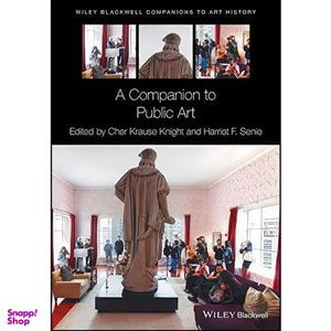 کتاب A Companion to Public Art  اثر جمعی از نویسندگان انتشارات Wiley-Blackwell