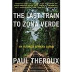 کتاب The Last Train to Zona Verde اثر Paul Theroux انتشارات Mariner Books 