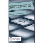 کتاب Reconsidering Value and Labour in the Digital Age  اثر Christian Fuchs and Eran Fisher انتشارات Palgrave Macmillan