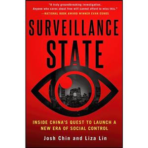 کتاب Surveillance State اثر Josh Chin and Liza Lin انتشارات St. Martins Press 