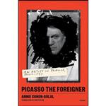 کتاب Picasso the Foreigner اثر Annie Cohen-Solal and Sam Taylor انتشارات Picador
