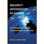 کتاب Security Integration in Europe اثر Mai a K. Davis Cross انتشارات University of Michigan Press 