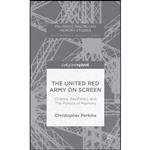 کتاب The United Red Army on Screen اثر Christopher Perkins انتشارات Palgrave Pivot