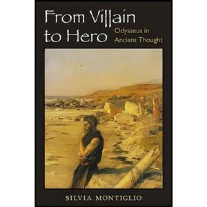 کتاب From Villain to Hero اثر Silvia Montiglio انتشارات University of Michigan Press 