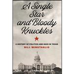 کتاب A Single Star and Bloody Knuckles اثر Bill Minutaglio انتشارات University of Texas Press
