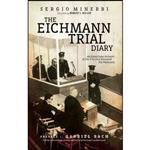 کتاب The Eichmann Trial Diary اثر Sergio Minerbi and Robert L. Miller انتشارات Enigma Books