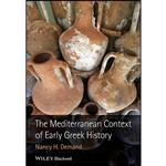 کتاب The Mediterranean Context of Early Greek History اثر Nancy H. Demand انتشارات Wiley-Blackwell