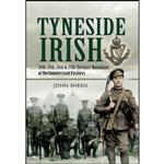 کتاب Tyneside Irish اثر John Sheen انتشارات Pen and Sword Military