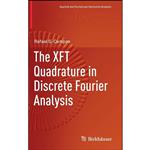 کتاب The XFT Quadrature in Discrete Fourier Analysis اثر Rafael G. Campos انتشارات Birkhauser 