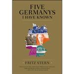 کتاب Five Germanys I Have Known اثر Fritz Richard Stern انتشارات Farrar, Straus and Giroux