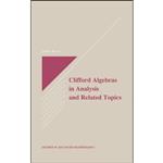 کتاب Clifford Algebras in Analysis and Related Topics  اثر John Ryan انتشارات CRC Press