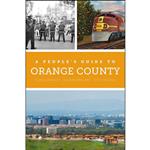 کتاب A Peoples Guide to Orange County  اثر جمعی از نویسندگان انتشارات University of California Press