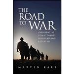کتاب The Road to War اثر Marvin L. Kalb انتشارات Brookings Institution Press