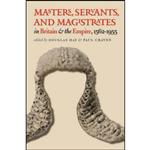 کتاب Masters, Servants, and Magistrates in Britain and the Empire, 1562-1955  اثر Douglas Hay and Paul Craven انتشارات The University of North Carolina Press