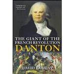 کتاب The Giant of the French Revolution اثر David Lawday انتشارات Grove Press 