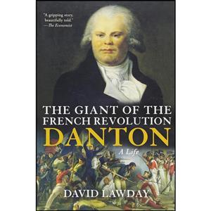 کتاب The Giant of the French Revolution اثر David Lawday انتشارات Grove Press 