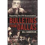 کتاب Bulletins from Dallas اثر Bill Sanderson انتشارات Skyhorse