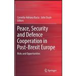 کتاب Peace, Security and Defence Cooperation in Post-Brexit Europe اثر جمعی از نویسندگان انتشارات Springer