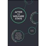 کتاب After the Welfare State اثر Tom G Palmer and Colleen Cummings انتشارات Atlas Network