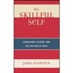 کتاب The Skillful Self اثر John Stopford انتشارات Lexington Books