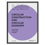 کتاب Building Better - Less - Different: Circular Construction and Circular Economy اثر Felix Heisel, Dirk E. Hebel انتشارات مؤلفین طلایی