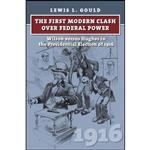 کتاب The First Modern Clash over Federal Power اثر Lewis L. Gould انتشارات University Press of Kansas