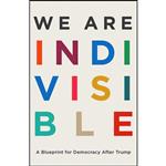 کتاب We Are Indivisible اثر Leah Greenberg and Ezra Levin انتشارات Atria/One Signal Publishers