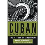 کتاب Cuban Anarchism اثر جمعی از نویسندگان انتشارات See Sharp Press