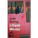 کتاب Arab Spring, Libyan Winter اثر Vijay Prashad انتشارات AK Press