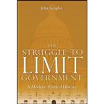 کتاب The Struggle to Limit Government اثر John Curtis Samples انتشارات Cato Institute