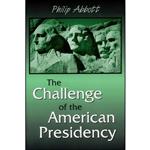 کتاب The Challenge of the American Presidency اثر Philip Abbott انتشارات Waveland Pr Inc