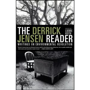 کتاب The Derrick Jensen Reader اثر Derrick Jensen and Lierre Keith انتشارات Seven Stories Press
