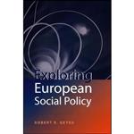 کتاب Exploring European Social Policy اثر Robert Geyer انتشارات Polity