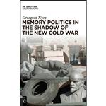 کتاب Memory politics in the shadow of the New Cold War اثر Nycz and Grzegorz انتشارات De Gruyter Oldenbourg