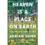 کتاب Heaven Is a Place on Earth اثر Adrian Shirk انتشارات Counterpoint