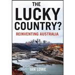 کتاب The Lucky Country  اثر Ian Lowe انتشارات University of Queensland Press