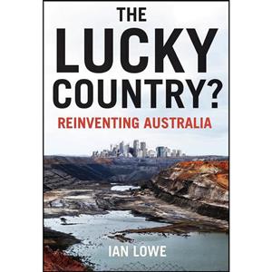 کتاب The Lucky Country اثر Ian Lowe انتشارات University of Queensland Press 