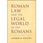 کتاب Roman Law and the Legal World of Romans اثر Andrew M. Riggsby انتشارات Cambridge University Press 