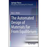 کتاب The Automated Design of Materials Far From Equilibrium  اثر Marc Z. Miskin انتشارات Springer