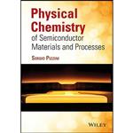 کتاب Physical Chemistry of Semiconductor Materials and Processes اثر Sergio Pizzini انتشارات Wiley