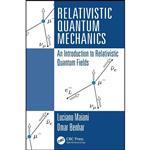 کتاب Relativistic Quantum Mechanics اثر Luciano Maiani and Omar Benhar انتشارات تازه ها